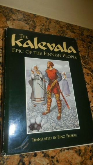 The Kalevala: Epic Of The Finnish People,  1st Printing,  1988