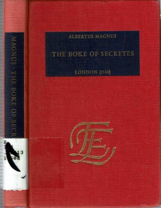 Magnus Saint Albertus / The Boke Of Secretes Book Of Secrets London 1560 1969