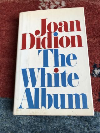 The White Album By Joan Didion 1st Ed/1st Printing Hc/dj 1979