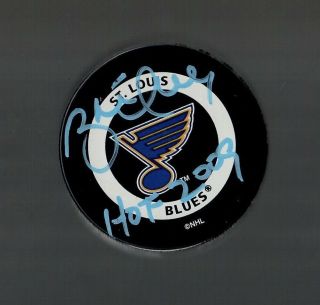 Brett Hull Signed St.  Louis Blues Hockey Puck Nhl W/ Hof Inscription &