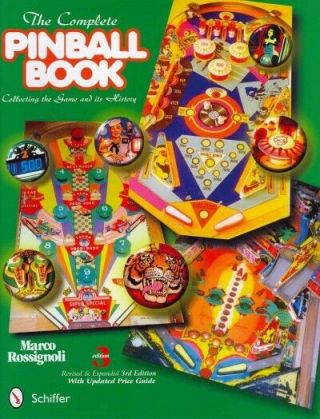 Complete Pinball Book : Collecting The Game And Its History,  Hardcover By Ros.