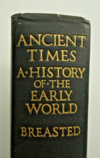 Ancient Times A History Of The Early World By James Henry Breasted 1916 1st Ed