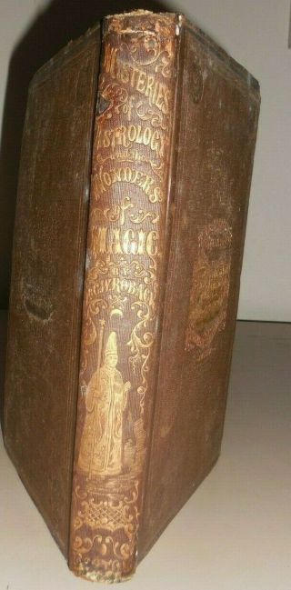 The Mysteries of Astrology and the Wonders of Magic - C.  W.  Roback,  1854 2