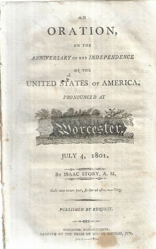An Oration On The Annv.  Of The Independence Of U.  S.  A.  July,  4,  1801.  I.  Story.  1801