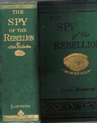 Rare 1886 Civil War Pinkerton Spy Of Rebellion Illustrated Secret Service Gift