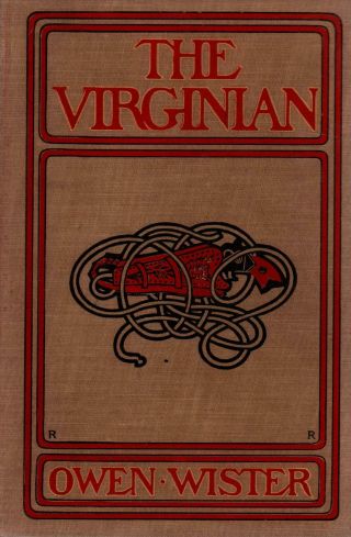 1902 " The Virginian " By Owen Wister