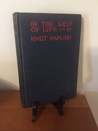 In The Grip Of Life - Knut Hamsun - First Edition - Nobel Prize Winner - Norway