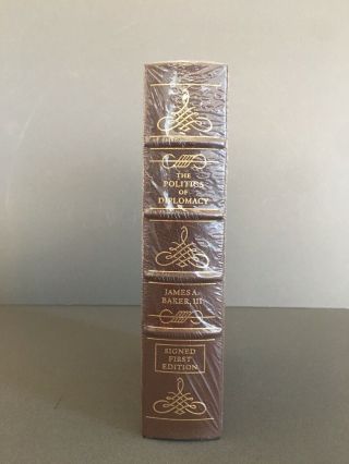Easton Press The Politics Of Diplomacy James A.  Baker Iii 1st Signed