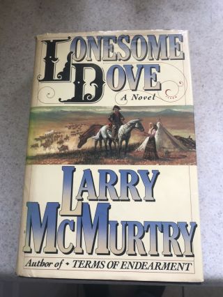 Lonesome Dove Larry Mcmurtry 1985 First Edition,  First Printing Hb/dj