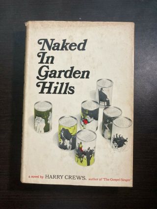 Naked In Garden Hills Harry Crews First Edition / First Printing