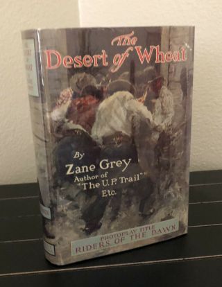 The Desert Of Wheat By Zane Grey