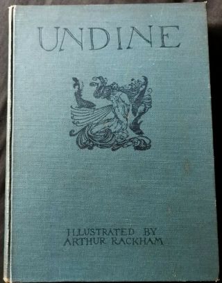 Undine By De La Motte Fouque Illus.  In Colour By Arthur Rackham 1925 H/b