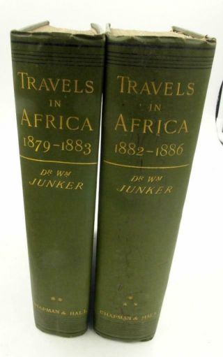 Dr.  Wilhelm Junker,  Travels In Africa During 1882 - 1886 2 Vols Rare