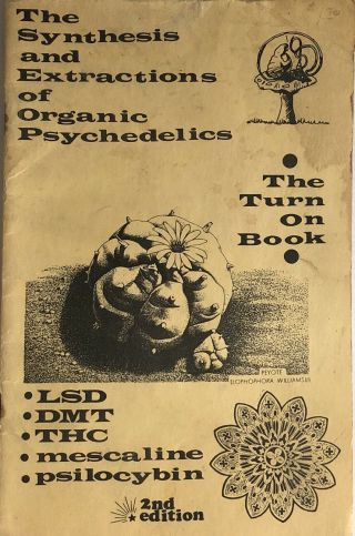 Organic Psychedelics Turn on Book synthesis otto snow strike LSD DMT mescaline 2