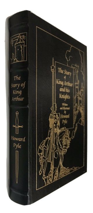 Easton Press Howard Pyle The Story Of King Arthur And His Knights Leather