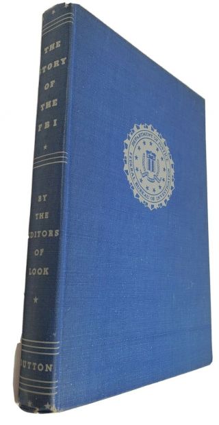 The Story Of The Fbi (signed By J.  Edgar Hoover) 1947 By Editors Of Look