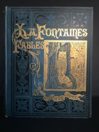 The Fables Of La Fontaine Gustave Dore Illustrations Thornbury Translation