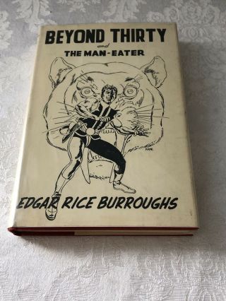 “beyond Thirty & The Man - Eater” By Edgar Rice Burroughs 1957 Ltd Ed Of 3000 W/dj