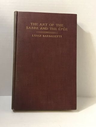 Luigi Barbasetti / THE ART OF THE SABRE AND EPEE First Edition V708 2