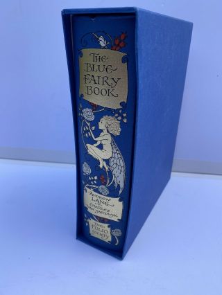 The Blue Fairy Book By Andrew Lang,  Folio Society 2003 4th Edition.  Slip Cover.