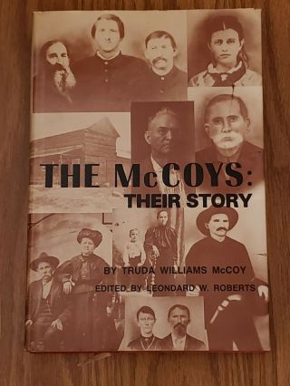 The Mccoys: Their Story By Truda W.  Mccoy,  Hatfield Mccoy Feud Edit Leonard Rob