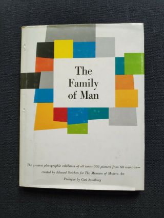 The Family Of Man By Edward Steichen 1st Edition 1955 Hardcover.  Moma 1955