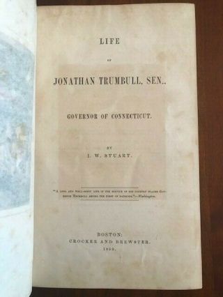 1859 Life of Jonathan Trumbull,  Sen.  Revolutionary War Governor of Connecticut 2