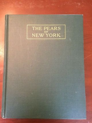 The Pears Of York First Edition Hardcover Book 1921 By U.  P.  Hedrick
