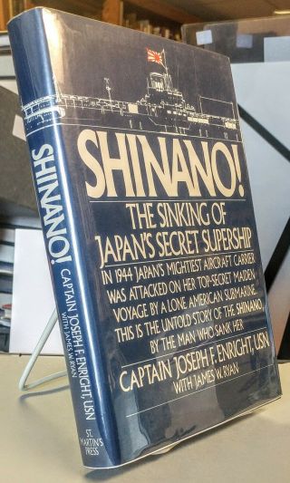 Capt Joseph F Enright / Shinano The Sinking Of Japan 