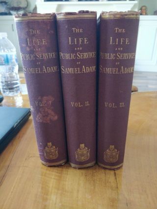 The Life And Public Service Of Samuel Adams 3 Volumes 1865
