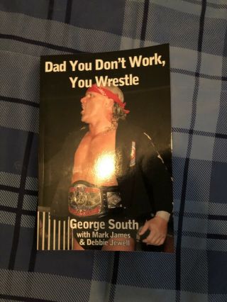 George South Wrestling Autobiography Autographed Book Nwa Wcw Wwe Ecw Czw Gcw