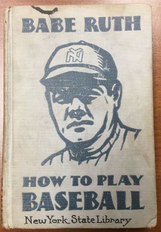 Babe Ruth 1931 1st Edition How To Play Baseball Cosmopolitan Book Corp Nys Libra