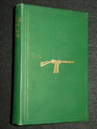 The Rifle; Its Theory And Practice By Arthur Walker (1864) Shooting,  Guns,  Rifle