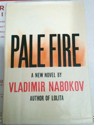 Vladimir Nabokov - Pale Fire Hc/dj - First Impression Stated 1962