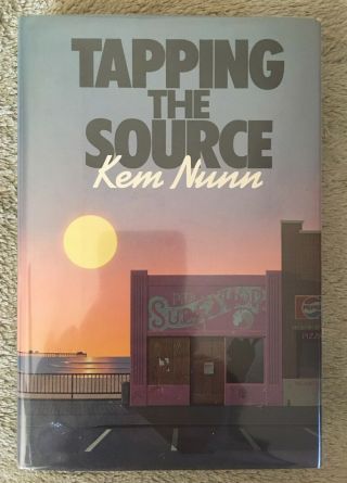 Kem Nunn,  Tapping The Source,  1 Ed.  Signed Delacorte 1984 Book And Dj Near Fine