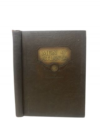 Rare Antique 1924 Georgia History Book Biography: Men Of Atlanta By Dudley Glass