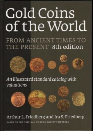 Gold Coins Of The World From Ancient Times To The Present - - Freidberg 8th