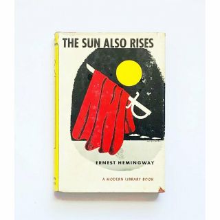 The Sun Also Rises By Ernest Hemingway