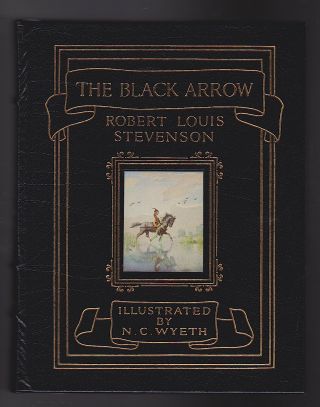 Robert Louis Stevenson.  The Black Arrow.  Easton Press,  With Wyeth Illustrations.