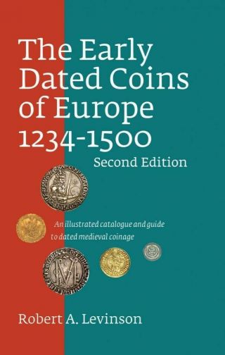 The Early Dated Coins Of Europe 1234 - 1500 Germany Italy Switzerland France More