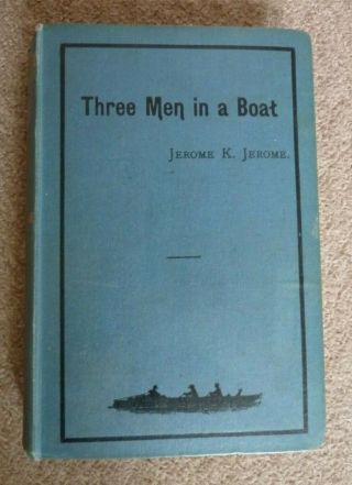 Three Men In A Boat By Jerome K.  Jerome.  1st Edition Illustrated (1889)