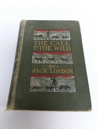 Jack London The Call Of The Wild First 1st Edition 6th Printing 1904 Collectible