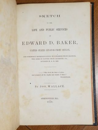 Sketch Of The Life And Public Service Of Edward D.  Baker,  Wallace,  1870