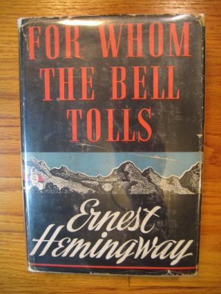 For Whom The Bell Tolls By Ernest Hemingway (1940) 1st Edition / 2nd Issue