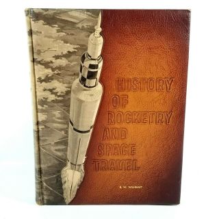 History Of Rocketry And Space Travel By Werner Von Braun,  1966 Limited Edition