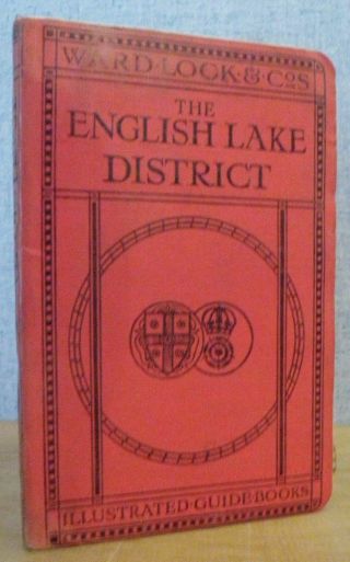 Guide To The English Lake District By Ward,  Lock & Co 1920s 19th Ed.