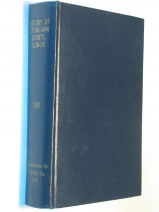 History Of Effingham County,  Illinois Il 1883 Reprint Genealogy Altamont