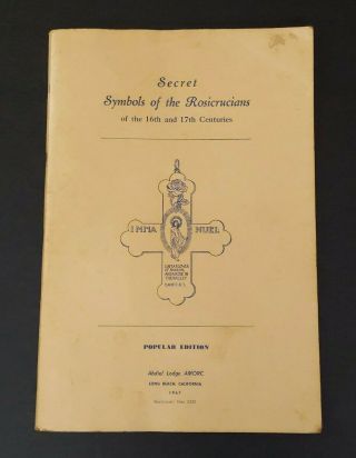 Secret Symbols Of The Rosicrucians 16th & 17th Centuries Popular Edition 1967