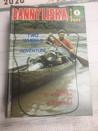2nd Ed Two Wheels To Adventure Alaska To Argentina By Motorcycle By Danny Liska