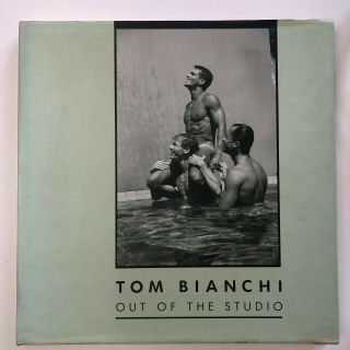 Tom Bianchi - Out Of The Studio - 1991 - Male Nude Photography - Bruce Weber - Herb Ritts